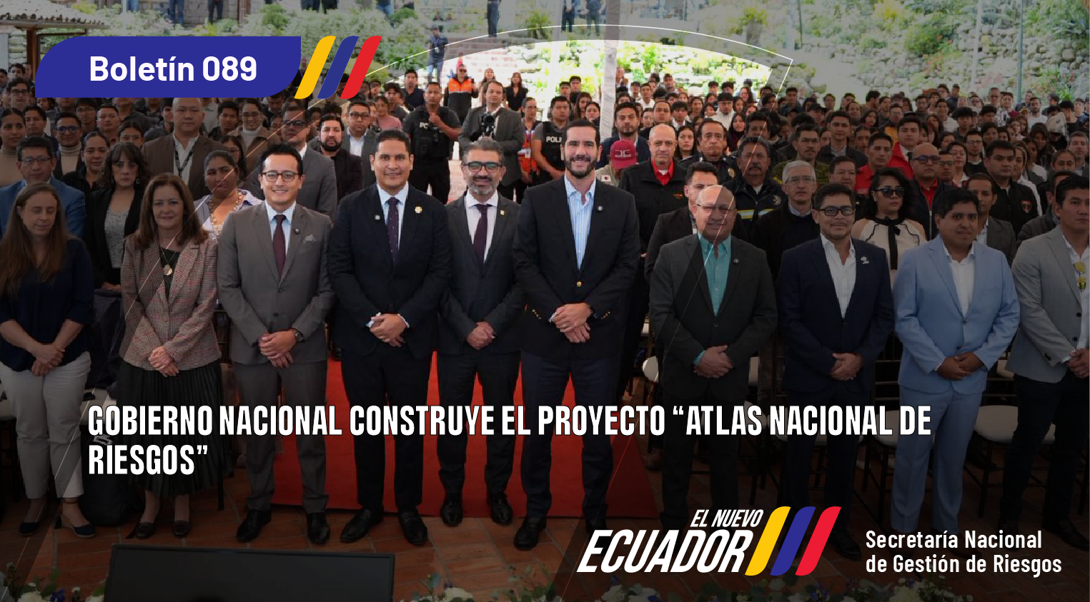 Gobierno Nacional construye el Proyecto Atlas Nacional de Riesgos