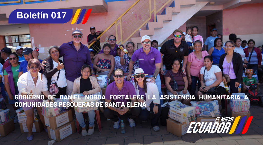 Gobierno de Daniel Noboa fortalece la asistencia humanitaria a comunidades pesqueras de Santa Elena
